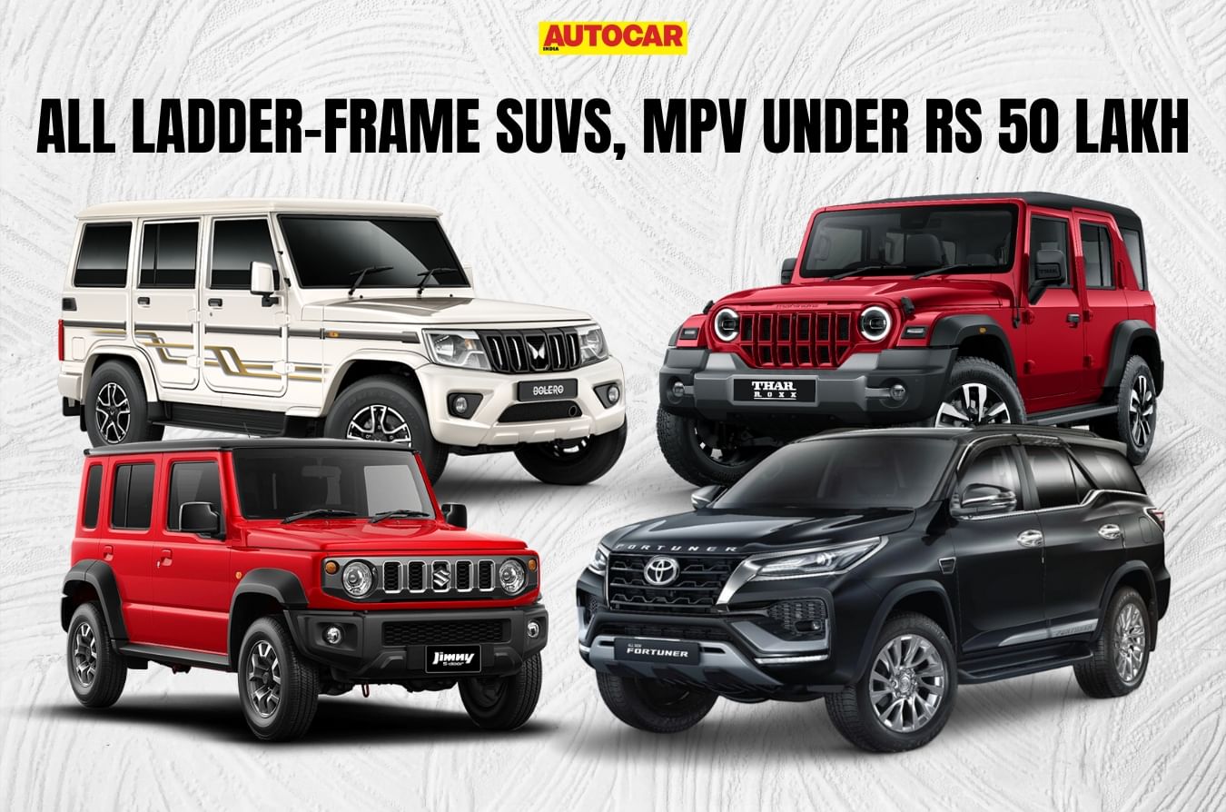 All ladder-frame SUVs and MPV under Rs 50 lakh