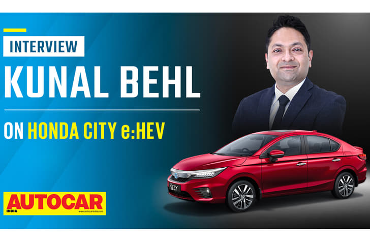 Kunal Behl on Honda City e:HEV pricing, waiting periods, buyer profile & more