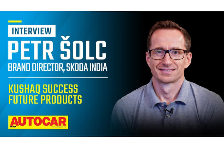 Petr Solc on the success of Kushaq, future Skoda models for India and more