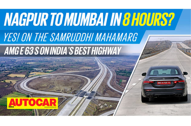 Samruddhi Mahamarg expressway in a Mercedes-AMG E 63 S