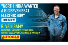 R Velusamy on Mahindra XEV 9S launch, market for big EVs and more