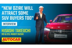 Hisashi Takeuchi on Maruti Suzuki Dzire, sales expectation, compact sedan segment & more